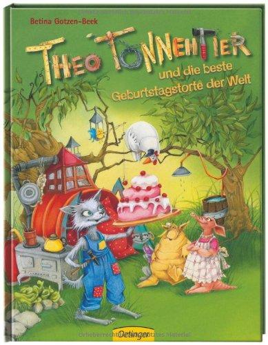 Theo Tonnentier und die beste Geburtstagstorte der Welt