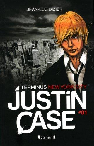 Justin Case. Vol. 1. Terminus New York City