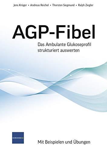 AGP-Fibel: Das Ambulante Glukoseprofil strukturiert auswerten