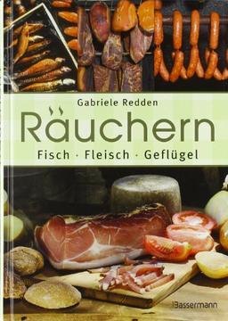 Räuchern: Fisch, Fleisch, Geflügel