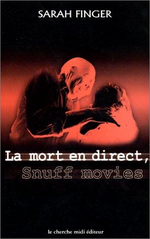 Snuff Movies : la mort en direct