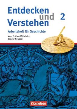 Entdecken und Verstehen - Arbeitshefte - Allgemeine Ausgabe: Heft 2 - Vom Frühen Mittelalter bis zur Frühen Neuzeit: Arbeitsheft mit Lösungsheft