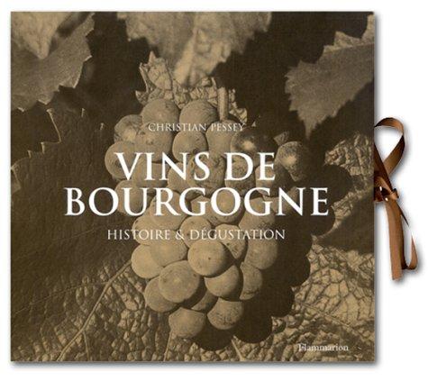 Vins de Bourgogne : histoire et dégustation