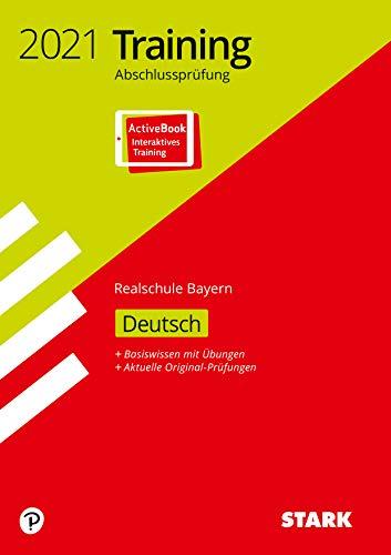 STARK Training Abschlussprüfung Realschule 2021 - Deutsch - Bayern: Ausgabe mit ActiveBook