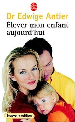 Elever mon enfant aujourd'hui