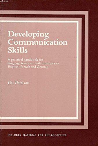 Developing Communication Skills: A practical handbook for language teachers, with examples in English, French and German