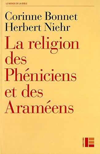 La religion des Phéniciens et des Araméens : dans le contexte de l'Ancien Testament