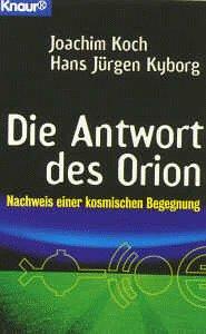 Die Antwort des Orion. Nachweis einer kosmischen Begegnung.