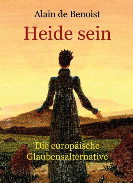 Heide sein: Die europäische Glaubensalternative