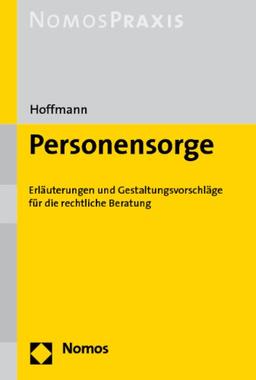 Personensorge: Erläuterungen und Gestaltungsvorschläge für die rechtliche Beratung