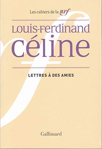 Cahiers Céline. Vol. 5. Lettres à des amies : 1932-1948