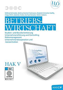 Betriebswirtschaft / Betriebswirtschaft HAK V: Studien- und Berufsorientierung; Unternehmensführung und Controlling; Risikomanagement; Unternehmenskooperation und -konzentration