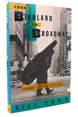 From Birdland to Broadway: Scenes from a Jazz Life