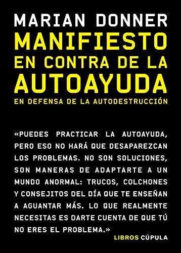 Manifiesto en contra de la autoayuda: En defensa de la autodestrucción (Divulgación)