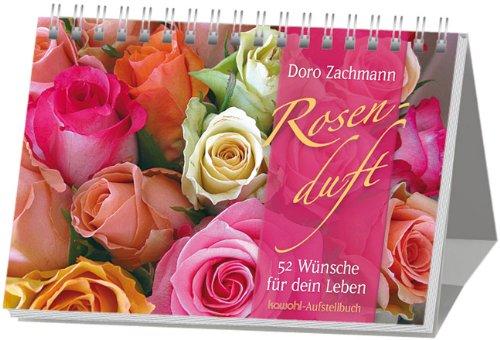 Rosenduft: 52 Wünsche für dein Leben