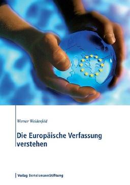 Die Europäische Verfassung verstehen