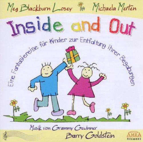 Fantasiereise für Kinder zur Entfaltung ihrer Begabungen: "Inside and Out". Mit Musik des New Yorker Produzenten und Grammy-Gewinners Barry Goldstein!