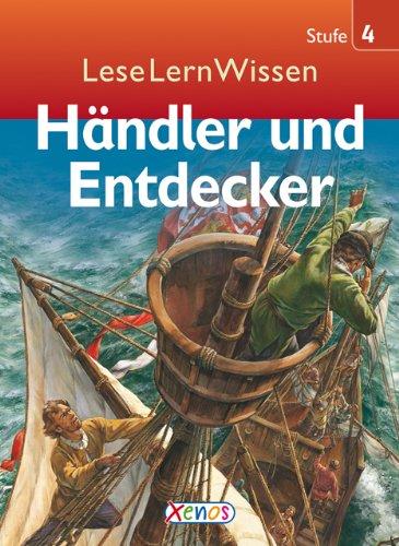 LeseLernWissen - Händler und Entdecker: Stufe 4: Stufe 4 für Leseprofis