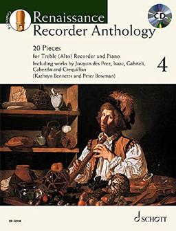 Renaissance Recorder Anthology 4: 20 Pieces. Vol. 4. Alt-Blockflöte und Tasteninstrument. Ausgabe mit CD. (Schott Anthology Series)