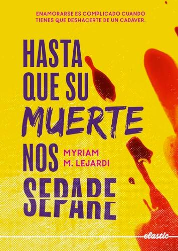 Hasta que su muerte nos separe (ELASTIC BOOKS)