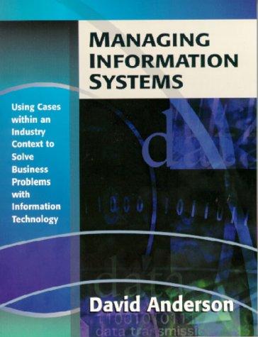 Management Information Systems: Using Cases Within an Industry Context to Solve Business Problems With Information Technology