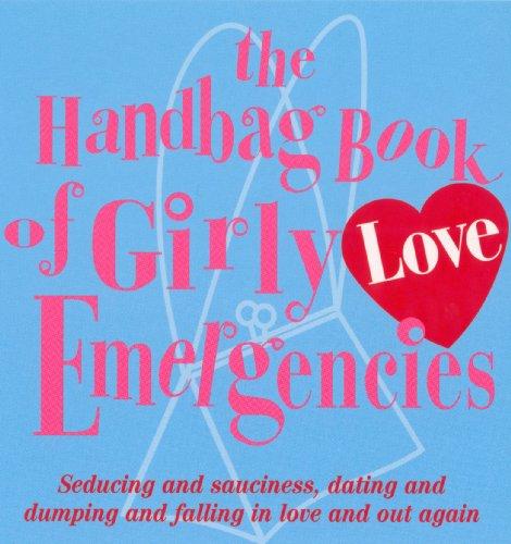 The Handbag Book Of Girly Love Emergencies