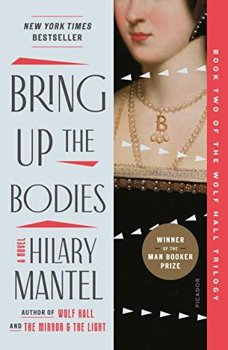 Bring Up the Bodies (Wolf Hall Trilogy, 2, Band 2)