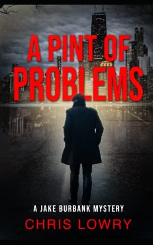 A Pint of Problems - A southern noir thriller: A Jake Burbank Mystery