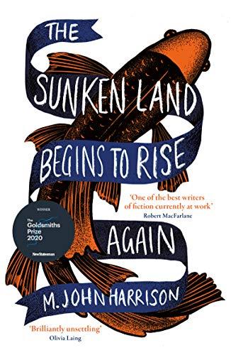 The Sunken Land Begins to Rise Again: Winner of the Goldsmiths Prize 2020