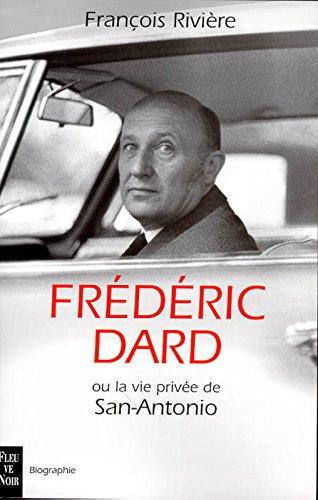 Frédéric Dard ou La vie privée de San-Antonio (Hors Collection)