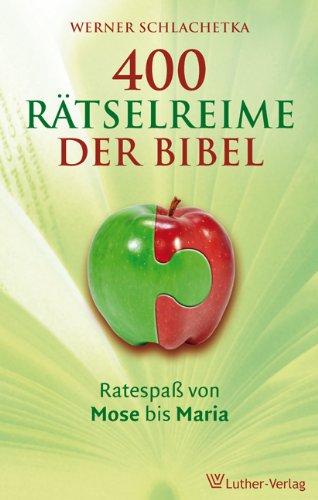 400 Rätselreime der Bibel: Ratespaß von Mose bis Maria