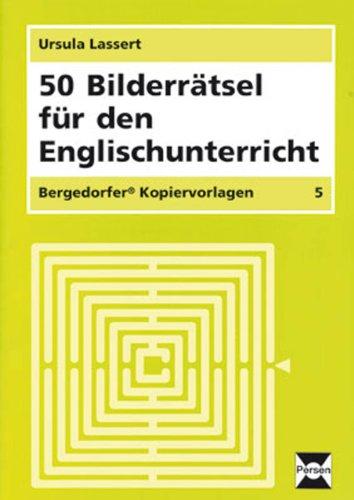 50 Bilderrätsel für den Englischunterricht: 5. und 6. Klasse