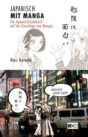 Japanisch mit Manga. Ein Japanisch-Lehrbuch auf der Grundlage von Mangas. (Lernmaterialien): BD 1