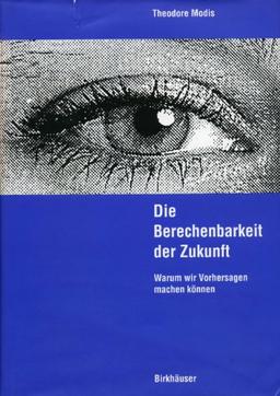 Die Berechenbarkeit der Zukunft: Warum wir Vorhersagen machen können