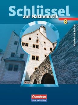 Schlüssel zur Mathematik - Mittelschule Sachsen: 8. Schuljahr - Schülerbuch