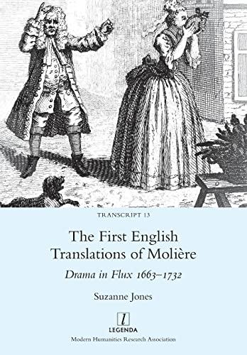 The First English Translations of Molière: Drama in Flux 1663-1732 (Transcript)