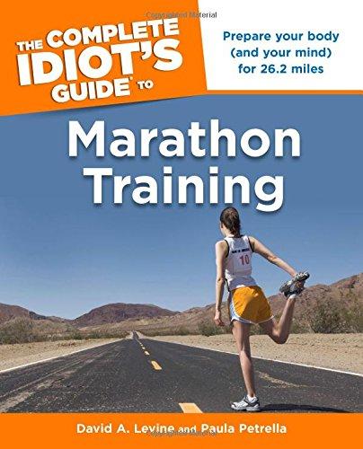 The Complete Idiot's Guide to Marathon Training (Complete Idiot's Guides (Lifestyle Paperback))