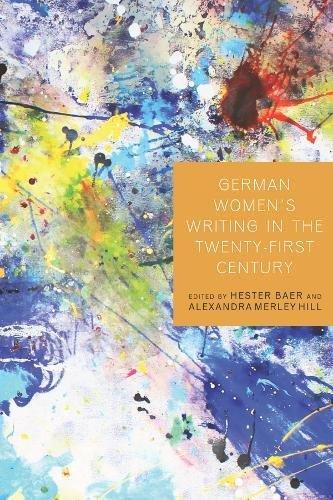 German Women's Writing in the Twenty-First Century (Studies in German Literature, Linguistics, and Culture)