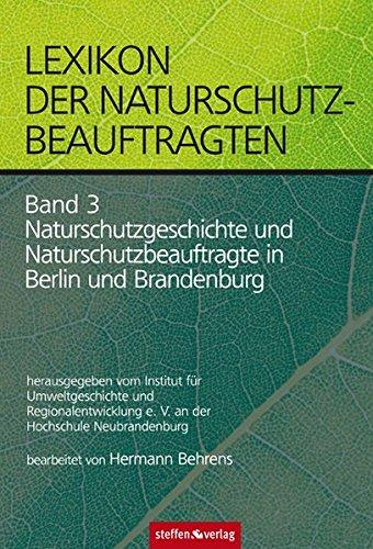 Lexikon der Naturschutzbeauftragten: Band 3: Berlin/Brandenburg