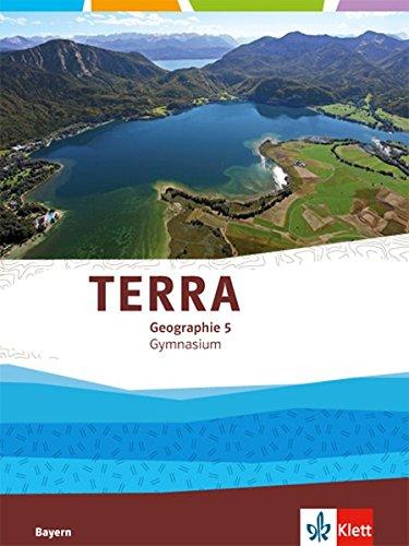 TERRA Geographie für Bayern / Schülerbuch 5. Klasse: Ausgabe für Gymnasien