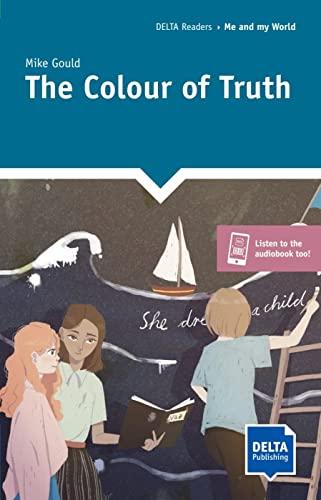 The Colour of Truth: Reader + Delta Augmented (DELTA Readers: Me and my world)