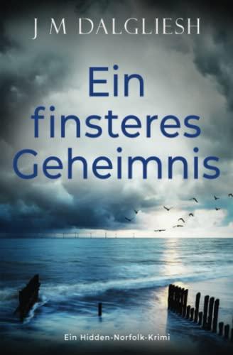 Ein finsteres Geheimnis: Ein Hidden-Norfolk-Krimi