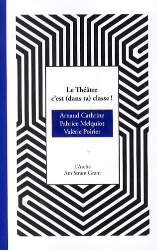 Le théâtre c'est (dans ta) classe !