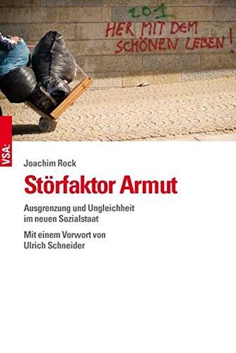 Störfaktor Armut: Ausgrenzung und Ungleichheit im neuen Sozialstaat