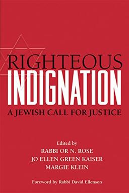 Righteous Indignation: A Jewish Call for Justice