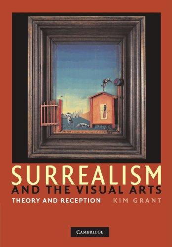 Surrealism and the Visual Arts: Theory and Reception