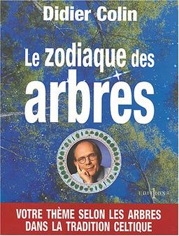 Le zodiaque des arbres : votre thème selon les arbres dans la tradition celtique