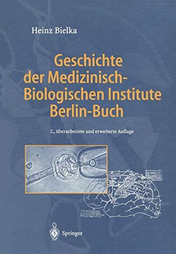 Geschichte der Medizinisch-Biologischen Institute Berlin-Buch (German Edition)