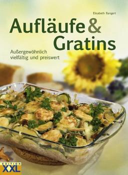 Aufläufe & Gratins: Außergewöhnlich vielfältig und preiswert