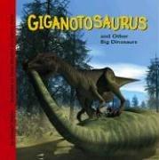 Giganotosaurus And Other Big Dinosaurs (Dinosaur Find)